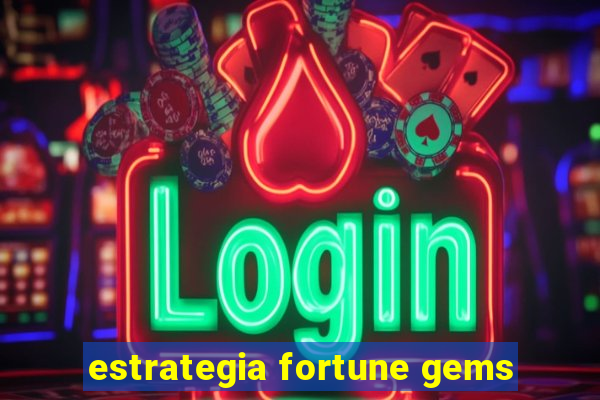 estrategia fortune gems